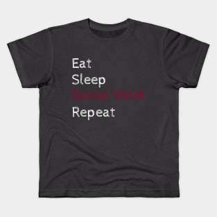 Eat Sleep Social Work Repeat Kids T-Shirt